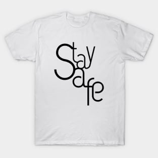 Stay Safe Lettering Design T-Shirt